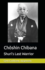 Chōshin Chibana - Shuri’s Last Warrior